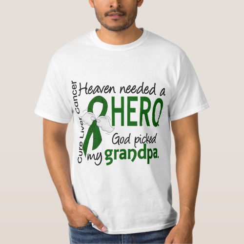 Liver Cancer Heaven Needed a Hero Grandpa T_Shirt