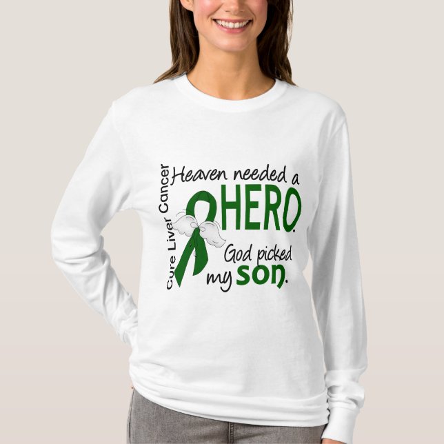 Liver Cancer Heaven Needed a Hero Son T-Shirt (Front)