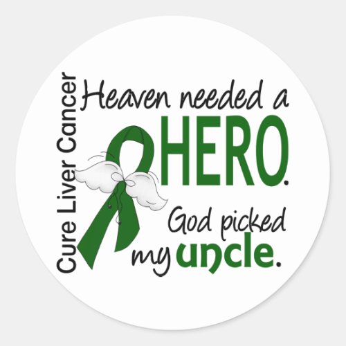 Liver Cancer Heaven Needed a Hero Uncle Classic Round Sticker