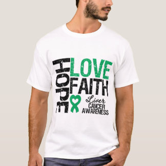 Liver Cancer Hope Love Faith T-Shirt