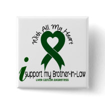 LIVER CANCER I Support My Brother-In-Law Button