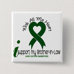 LIVER CANCER I Support My Brother-In-Law Button