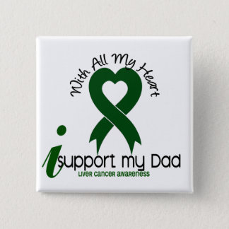 LIVER CANCER I Support My Dad Button