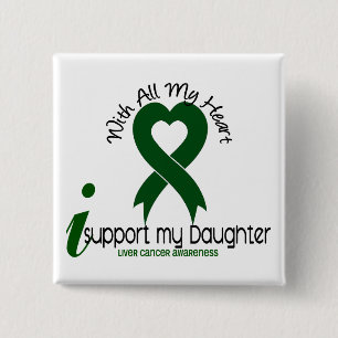 LIVER CANCER I Support My Daughter Button