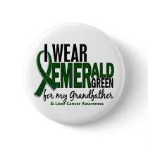 Liver Cancer I Wear E Green For My Grandfather 10 Pinback Button