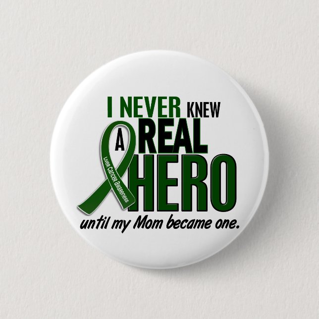 Liver Cancer NEVER KNEW A HERO 2 Mom Button (Front)