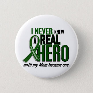 Liver Cancer NEVER KNEW A HERO 2 Mom Button