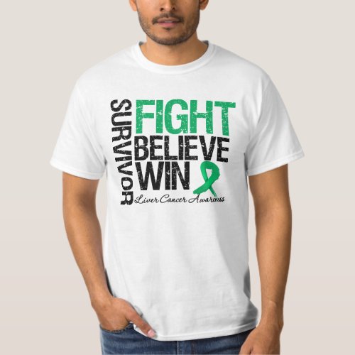 Liver Cancer Survivor Fight Believe Win Motto T_Shirt