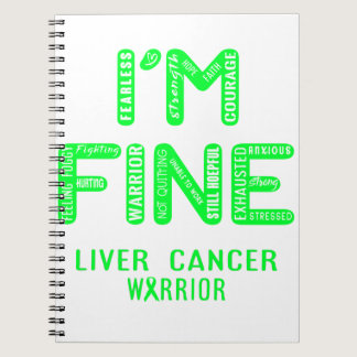 Liver Cancer Warrior - I AM FINE Notebook