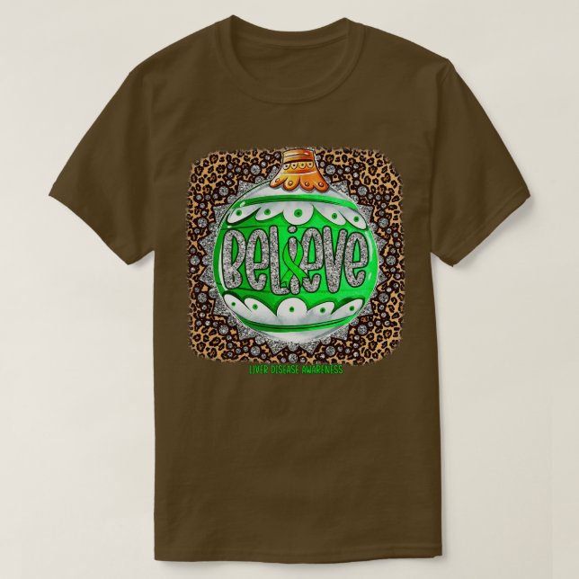 Liver Disease Awareness Believe Ornament Leopard c T-Shirt (Design Front)