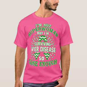 Liver Disease Awareness Im Not Superwoman But Im S T-Shirt