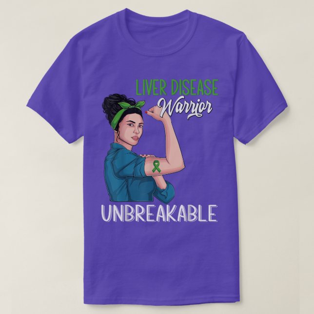 Liver Disease Awareness Warrior Unbreakable Suppor T-Shirt (Design Front)