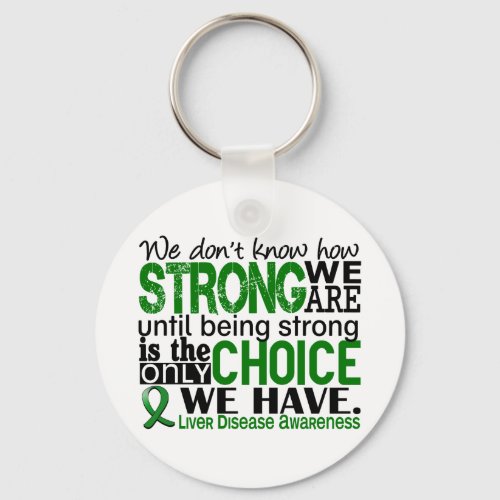 Liver Disease How Strong We Are Keychain