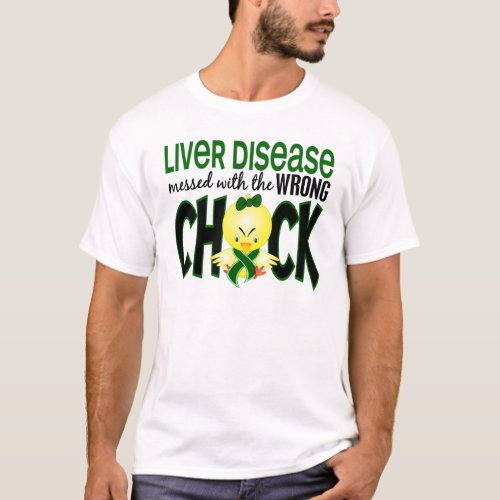 Liver Disease Messed With The Wrong Chick T_Shirt