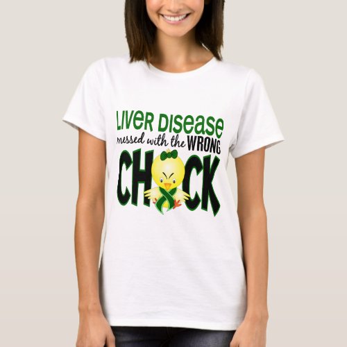 Liver Disease Messed With The Wrong Chick T_Shirt