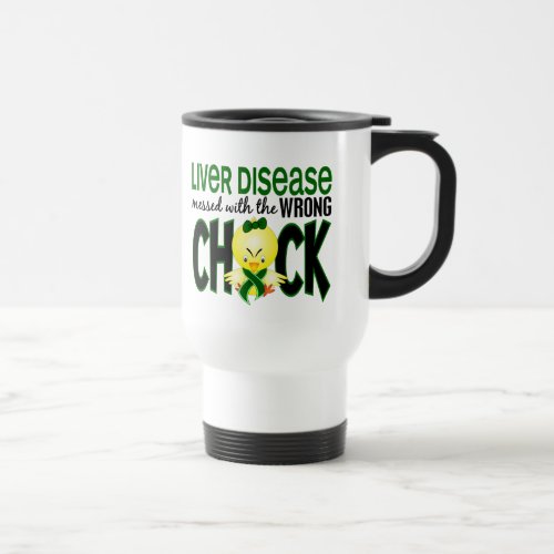 Liver Disease Messed With The Wrong Chick Travel Mug