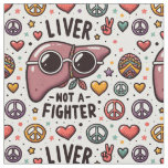 Liver - Not A Fighter Fabric