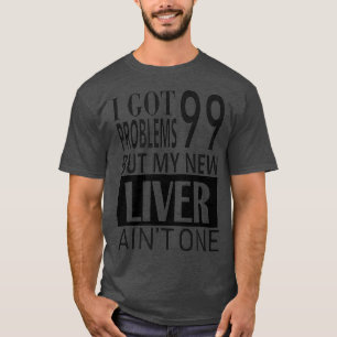 Liver Recipient Living Liver Donor Recipient T-Shirt