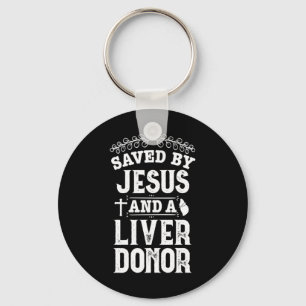 Liver Transplant Jesus Organ Donor Surgery Recover Keychain