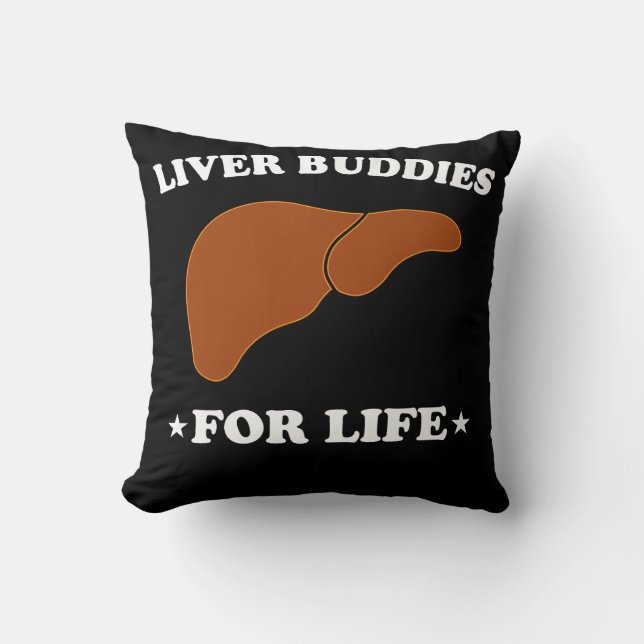 Liver Transplant Living Organ Liver Buddies For Throw Pillow (Front)