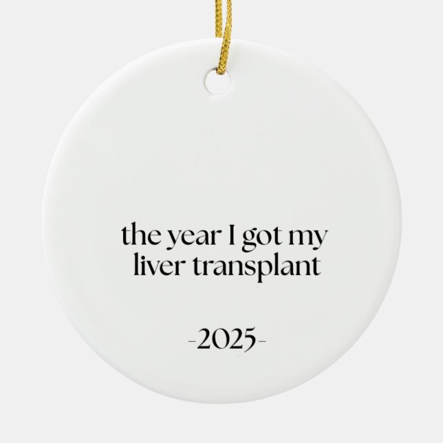 Liver Transplant Recipient, Survivor Recovery Gift Ceramic Ornament (Front)