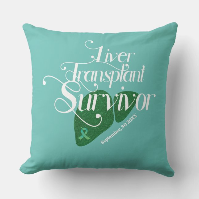 Liver Transplant Survivor Custom  Throw Pillow (Front)
