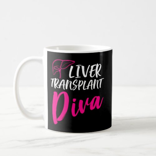 Liver Transplant Survivor Diva Organ Warrior Coffee Mug