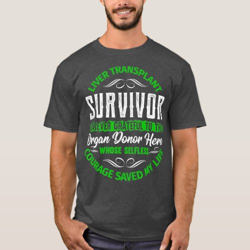 Liver Transplant Survivor Forever Grateful Organ T_Shirt