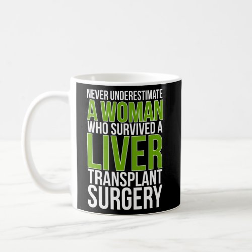 Liver Transplant Survivor Liver Transplant Recover Coffee Mug