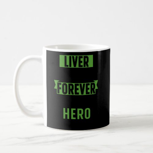 Liver Transplant Survivor Liver Transplant Recover Coffee Mug