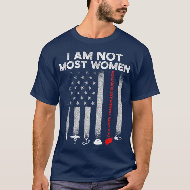Liver Transplant Survivor Most Women Organ Gifts T-Shirt (Front)