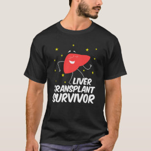 Liver Transplant Survivor Survived Organ Warrior T-Shirt