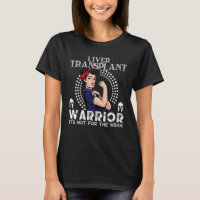 Liver Transplant Women T Warrior Awareness Gift