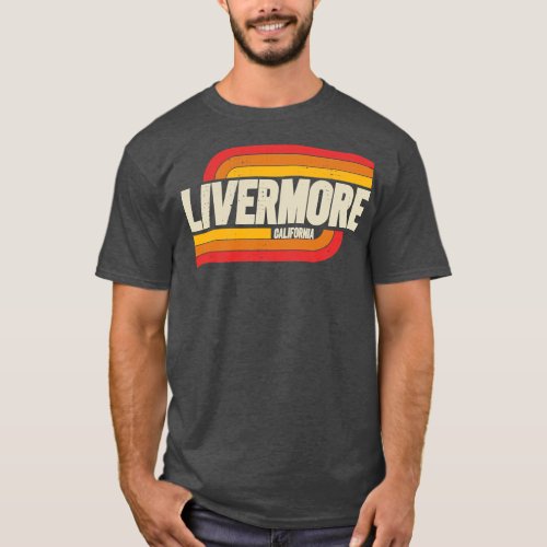Livermore California CA City Vintage  T_Shirt
