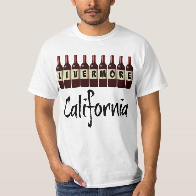 Livermore California Red Wine Bottles Tasting Fun T-Shirt (Front)