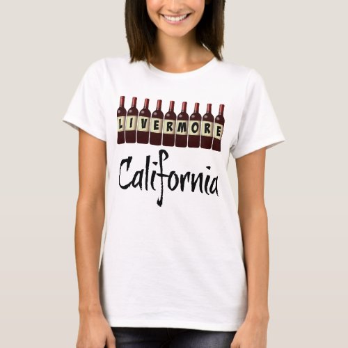 Livermore California Red Wine Bottles Tasting Fun T-Shirt