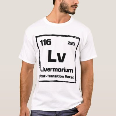 Livermorium (Lv) - Periodic Table of The Elements T-Shirt