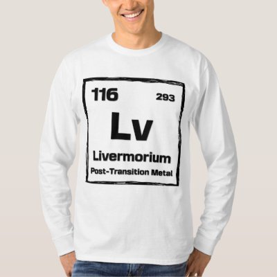 Livermorium (Lv) - Periodic Table of The Elements T-Shirt