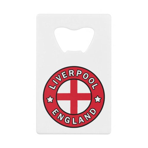 Liverpool England Credit Card Bottle Opener