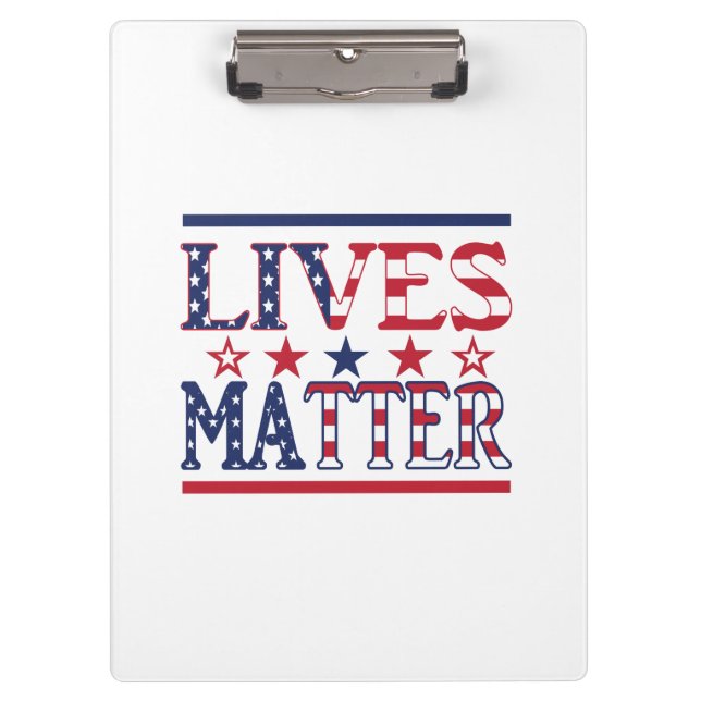 Lives Matter - American Flag Clipboard (Front)
