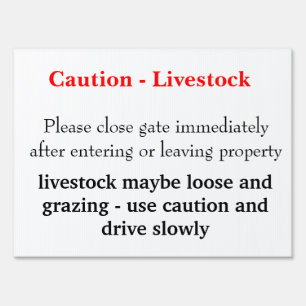 Livestock caution sign for driveway gate
