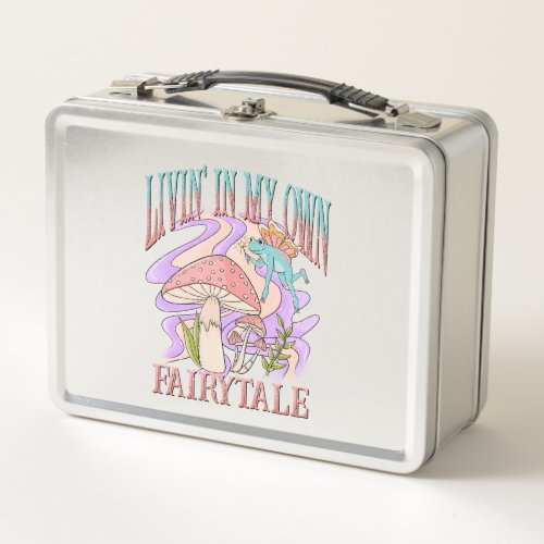 Livin In My Own Fairytale Metal Lunch Box