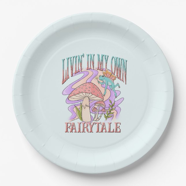 Livin' In My Own Fairytale Paper Plates (Front)