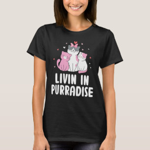 Livin in Purradise Cat Hobby Kitten Pastime Cat M T-Shirt