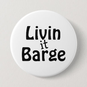 Livin it Barge Canal Boat Captain Button