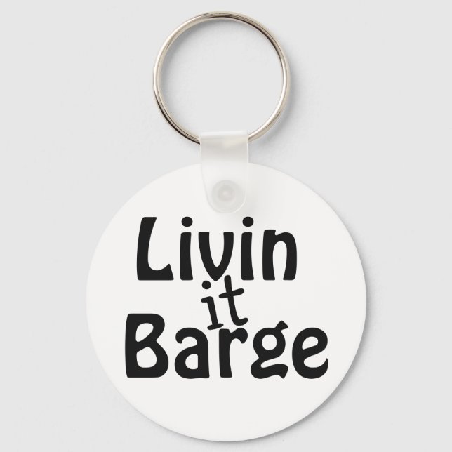 Livin it Barge Keychain (Front)