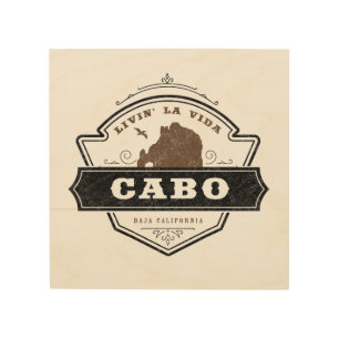 Livin La Vida Cabo Cabo San Lucas Wood Wall Art