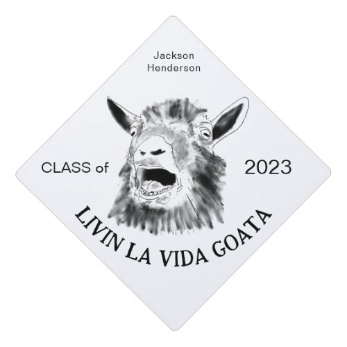 Livin La Vida Goata Funny Goat Quote Graduation Cap Topper