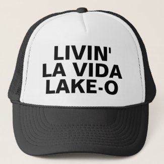 Livin' La Vida Lake-O™ truckers hat