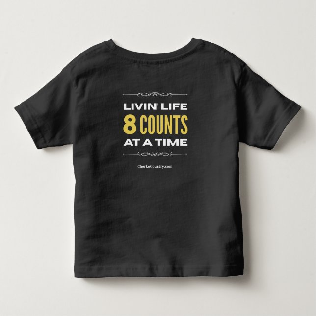 "Livin' Life 8 Counts at a Time" Toddler T-Shirt (Back)